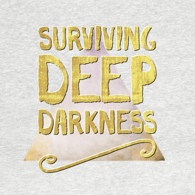 Surviving Deep Darkness by bobbigmac